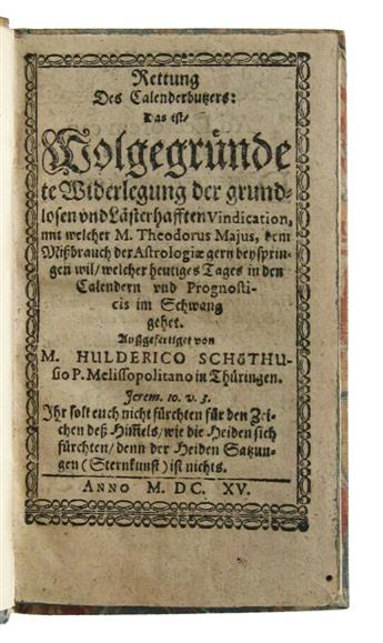 SCHOTHUSIUS, HULDERICUS. Rettung des Calenderbutzers.  1615 + TREW, ABDIAS.  Gründliche Calender Kunst.  1666